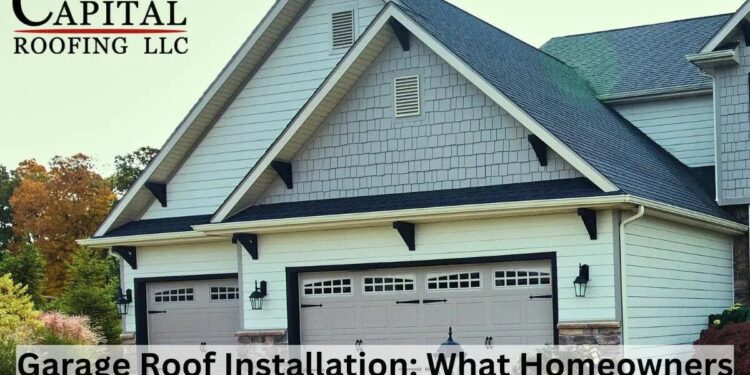 Garage Roof Installation: What Homeowners Need To Know - Capital ...